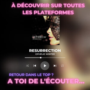 Ophélie Winter album Resurrection à nouveau disponible sur toutes les plateformes de streaming (Apple Music, Deezer, Spotify, Amazon Music, Youtube...)